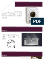 Drying Is A Mass Transfer: Process Consisting of The Removal of Water or Another Solvent