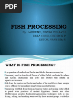 Fish Processing: By: Laureno, Divina Villaver Dela Cruz, Cedrick P. Estor, Vanessa R