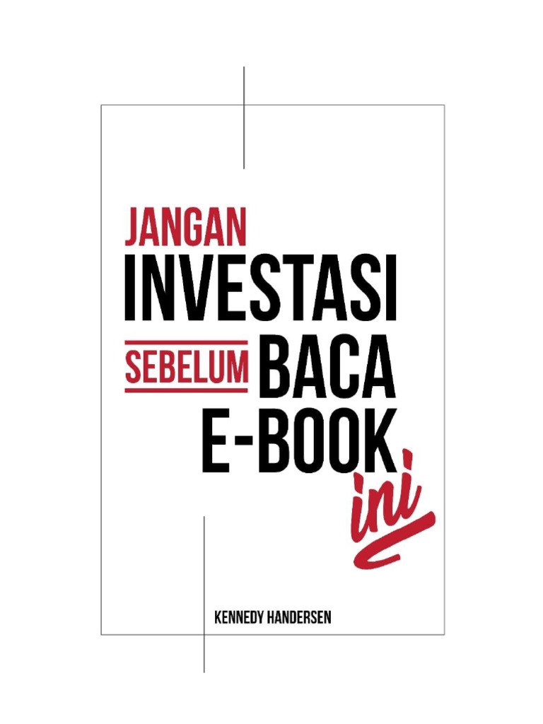 Jangan Investasi Sebelum Baca Buku Ini Kennedy Handersen | PDF