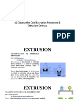 D) Discuss The Cold Extrusion Processes & Extrusion Defects