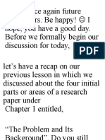Hello, Once Again Future Researchers. Be Happy! I Hope, You Have A Good Day. Before We Formally Begin Our Discussion For Today