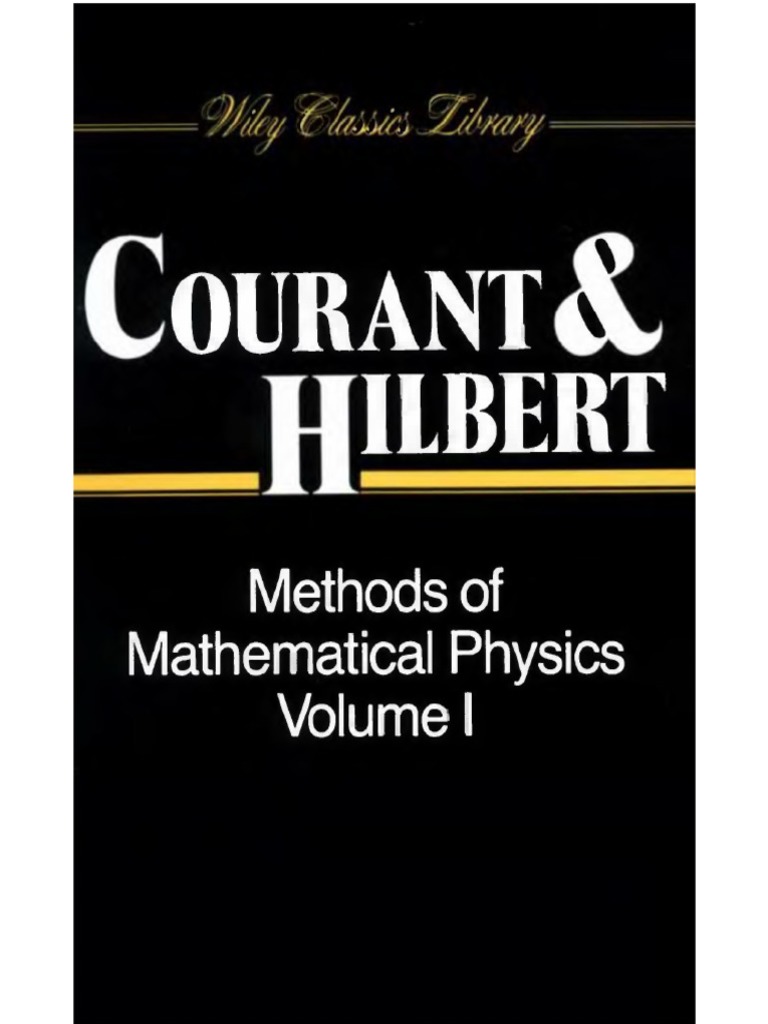 Courant, Hilbert - Methods of Mathematical Physics V1 | PDF