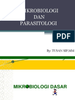 Mikrobiologi DAN Parasitologi: By: Tusan Sip, MM