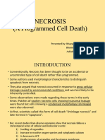Necrosis (A Programmed Cell Death) : Presented By: Nisarg (11097) Bhumika (11157) Ashish (11135)