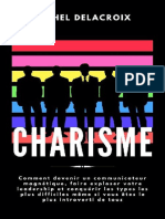 CHARISME Comment Devenir Un Communicateur Magnétique, Faire Exploser Votre Leadership Et Conquérir Les Types Les Plus Difficiles Même Si Vous Êtes Le Plus Introverti de Tous (French Edition) by Michel (Z-lib.org).