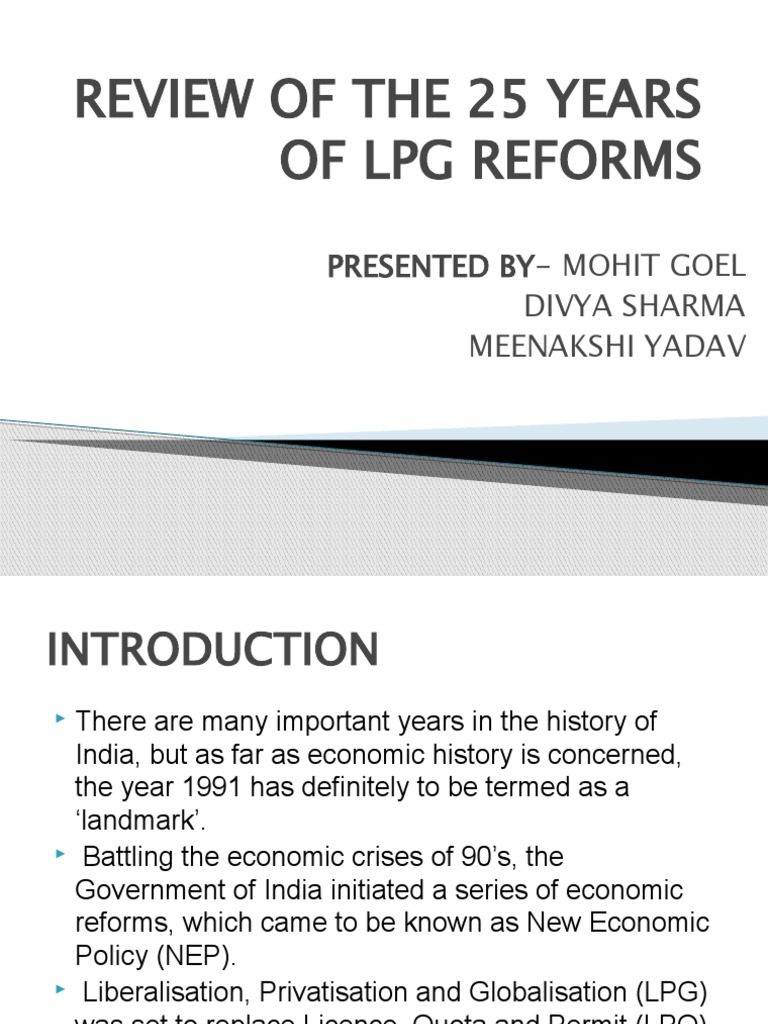 Review of The 25 Years of LPG Reforms: Presented By-Mohit Goel Divya ...