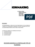 Decision Making: By: Bhavya Verma Sandhya Upadhyaya Shagun Dhir Swati Verma Sukriti Jhamb