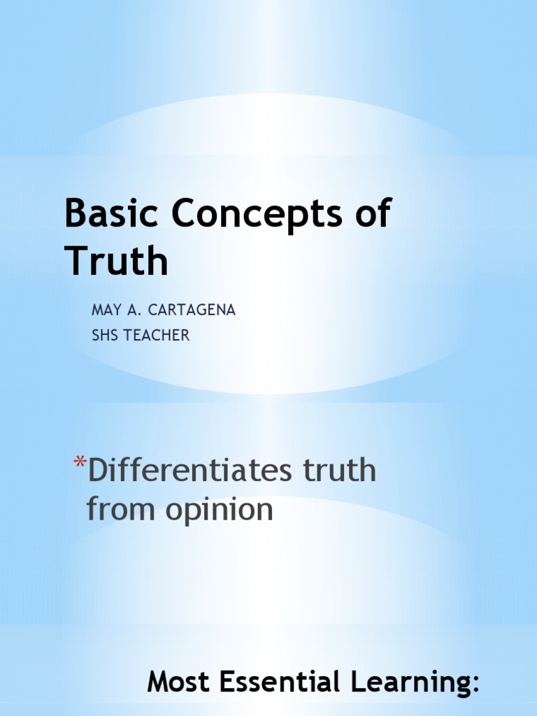 Basic Concepts of Truth May A. Cartagena Shs Teacher PDF Truth