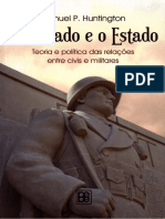 Samuel P. Huntington - O Soldado e o Estado - Teoria e Política Das Relações Entre Civis e Militares