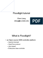 Floodlight Tutorial: Chen Liang Cliang@cs - Duke.edu