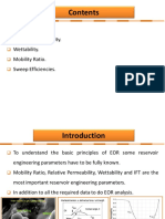 Relative Permeability. Wettability. Mobility Ratio. Sweep Efficiencies