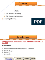 EOR Screening Methods: EOR Technical Screening. EOR Commercial Screening. Screening Softwares