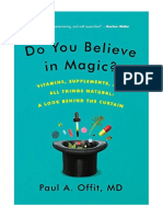 Do You Believe in Magic?: Vitamins, Supplements, and All Things Natural: A Look Behind The Curtain - DR Paul A Offit