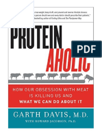 Proteinaholic: How Our Obsession With Meat Is Killing Us and What We Can Do About It - Garth Davis M.D.