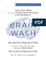 Brain Wash: Detox Your Mind For Clearer Thinking, Deeper Relationships and Lasting Happiness - David Perlmutter