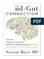 The Mind-Gut Connection: How The Hidden Conversation Within Our Bodies Impacts Our Mood, Our Choices, and Our Overall Health - Emeran Mayer