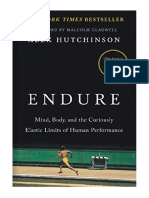 Endure: Mind, Body, and The Curiously Elastic Limits of Human Performance - Alex Hutchinson
