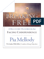 Breaking Free: A Recovery Workbook For Facing Codependence - Pia Mellody