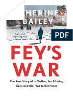 Fey's War: The True Story of A Mother, Her Missing Sons and The Plot To Kill Hitler - Catherine Bailey