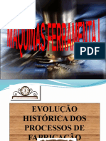 Aula 02 - História Dos Processos de Usinagem