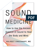 Sound Medicine: How To Use The Ancient Science of Sound To Heal The Body and Mind - Kulreet Chaudhary