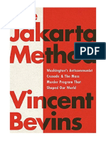 The Jakarta Method: Washington's Anticommunist Crusade and The Mass Murder Program That Shaped Our World - Vincent Bevins