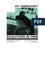 Sculpting in Time: Tarkovsky The Great Russian Filmaker Discusses His Art - Andrey Tarkovsky