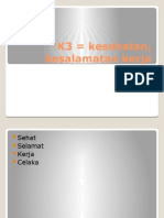 K3 = kesehatan, kesalamatan kerja