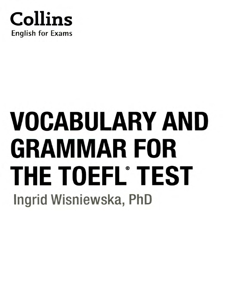 Extracted From Vocabulary and Grammar For The TOEFL Test by Wisniewska