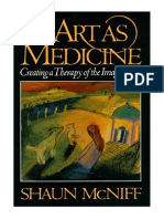 Art As Medicine: Creating A Therapy of The Imagination - Shaun McNiff