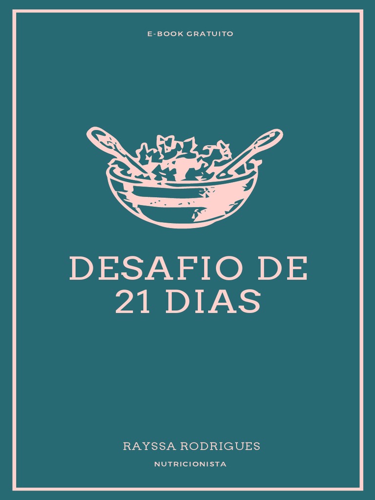 Emagrecer - Receitas - Perca Peso - Desafio de 21 dias sem comer