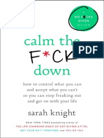 Calm The F - CK Down - How To Control What You Can and Accept What You Can't So You Can Stop Freaking Out and Get On With Your Life - PDF Room