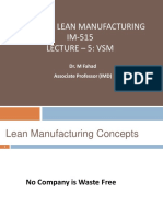 Agile and Lean Manufacturing IM-515 Lecture - 5: VSM: Dr. M Fahad Associate Professor (IMD)