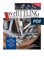 Whittling Twigs & Branches - 2nd Edition: Unique Birds, Flowers, Trees & More From Easy-to-Find Wood - Lubkemann Chris