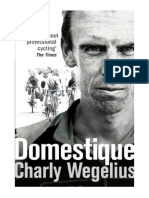 Domestique: The Real-Life Ups and Downs of A Tour Pro - Charly Wegelius