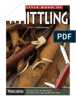 The Little Book of Whittling: Passing Time on the Trail, on the Porch, and Under the Stars (Woodcarving Illustrated Books) (Fox Chapel Publishing) Instructions for 18 Down-Home Style Projects - Chris Lubkemann