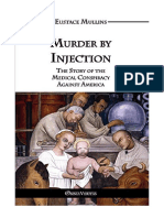 Murder by Injection: The Story of The Medical Conspiracy Against America