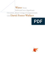 This Is Water: Some Thoughts, Delivered On A Significant Occasion, About Living A Compassionate Life - David Foster Wallace
