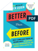 Better Than Before: What I Learned About Making and Breaking Habits - To Sleep More, Quit Sugar, Procrastinate Less, and Generally Build A Happier Life - Gretchen Rubin