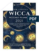 Wicca Book of Spells Witches' Planner 2021: A Wheel of The Year Grimoire With Moon Phases, Astrology, Magical Crafts, and Magic Spells For Wiccans and Witches - Mysticism