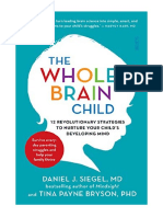 The Whole-Brain Child: 12 Revolutionary Strategies To Nurture Your Child's Developing Mind