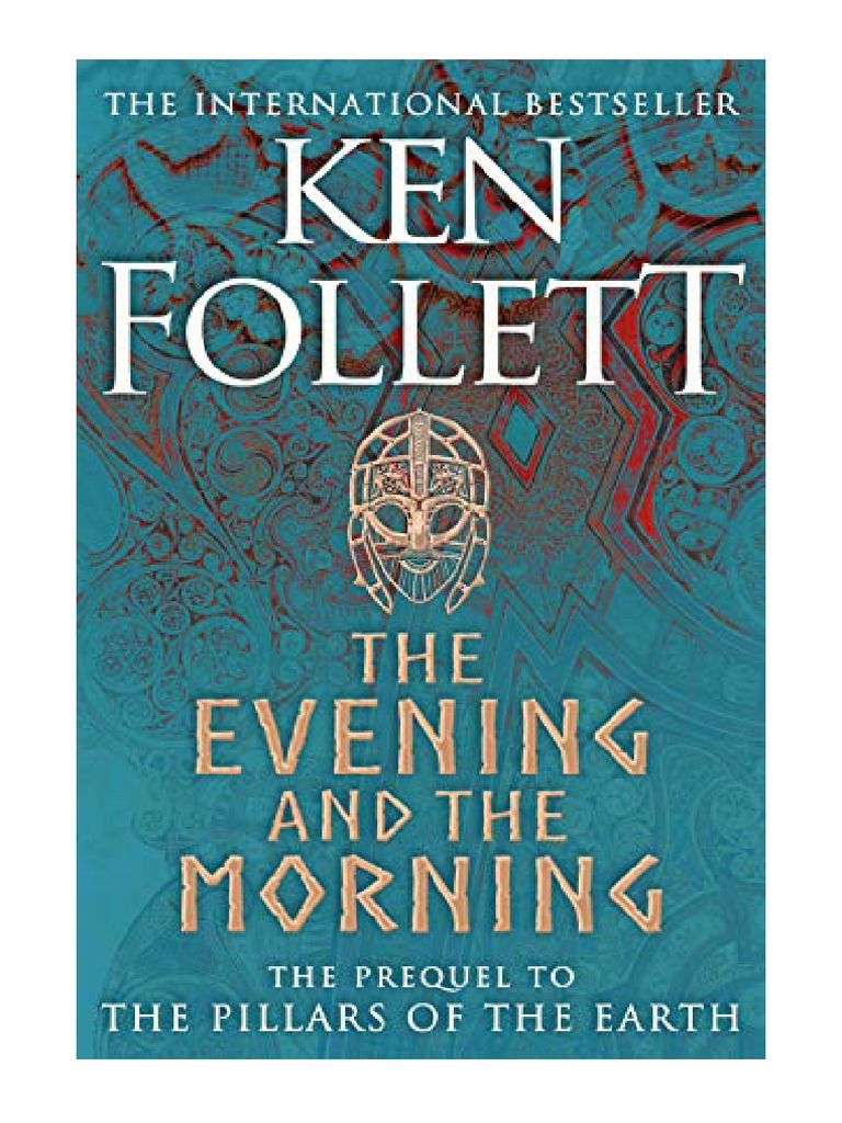The Evening and The Morning The Prequel To The Pillars of The Earth, A