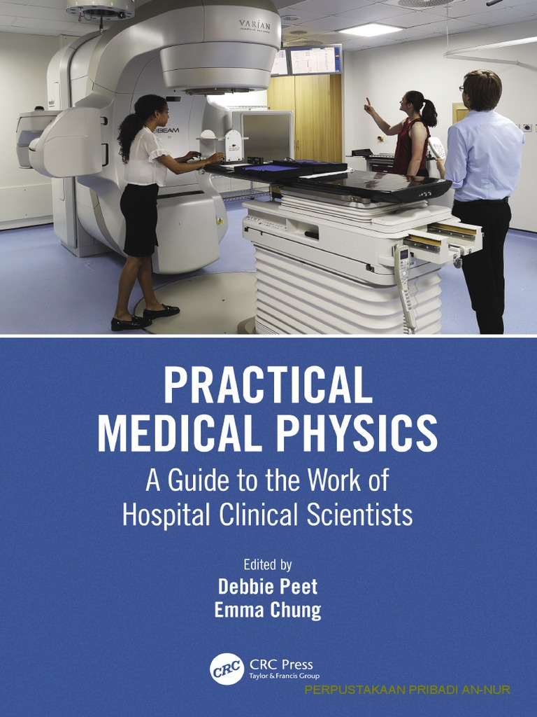 PRACTICAL MEDICAL PHYSICS A Guide To The Work of Hospital Clinical