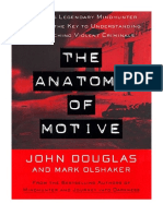 The Anatomy of Motive: The FBI's Legendary Mindhunter Explores The Key To Understanding and Catching Violent Criminals - John E. Douglas