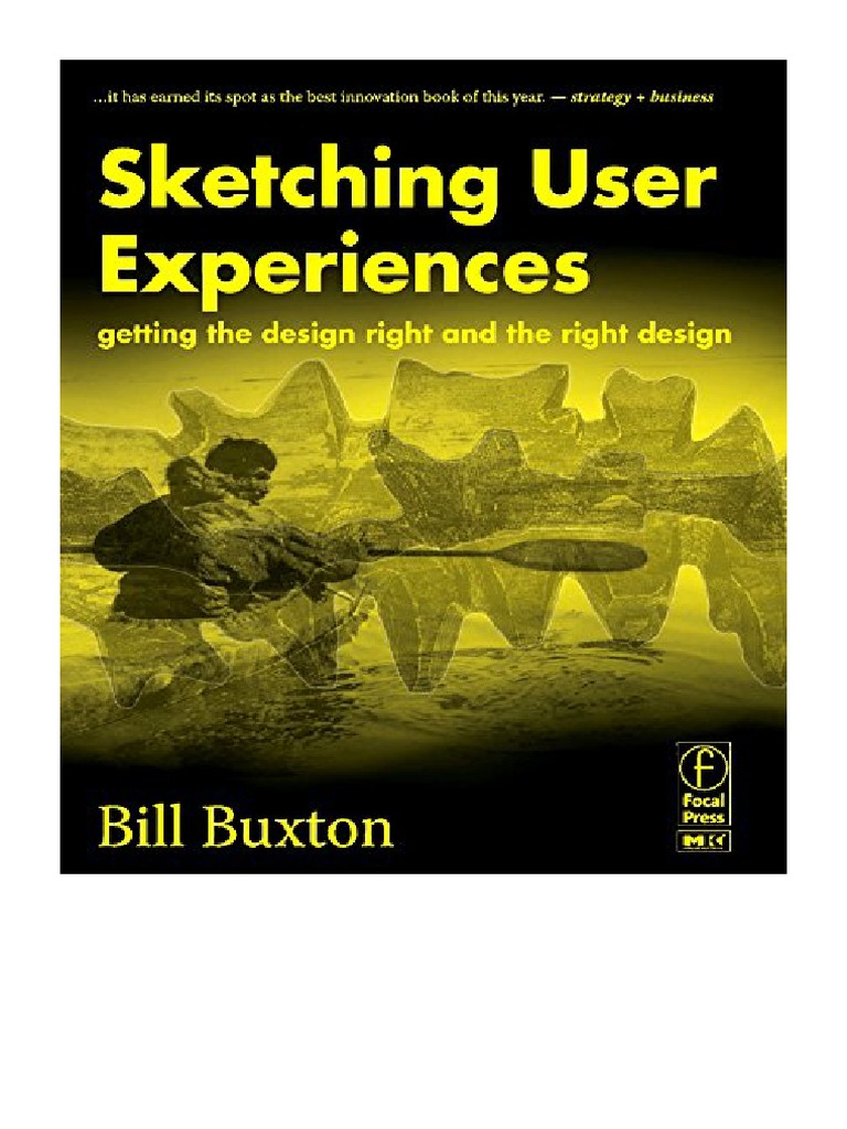 Sketching User Experiences Getting The Design Right and The Right
