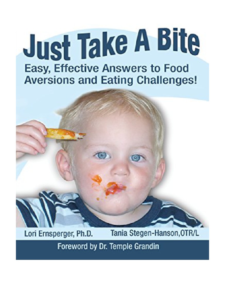 Just Take A Bite Easy, Effective Answers To Food Aversions and Eating