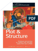 Plot and Structure: Techniques and Exercises For Crafting and Plot That Grips Readers From Start To Finish - James Scott Bell