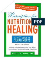 Prescription for Nutritional Healing: the A to Z Guide to Supplements: Everything You Need to Know About Selecting and Using Vitamins, Minerals, ... Healing: A-To-Z Guide to Supplements) - Phyllis A. Balch CNC