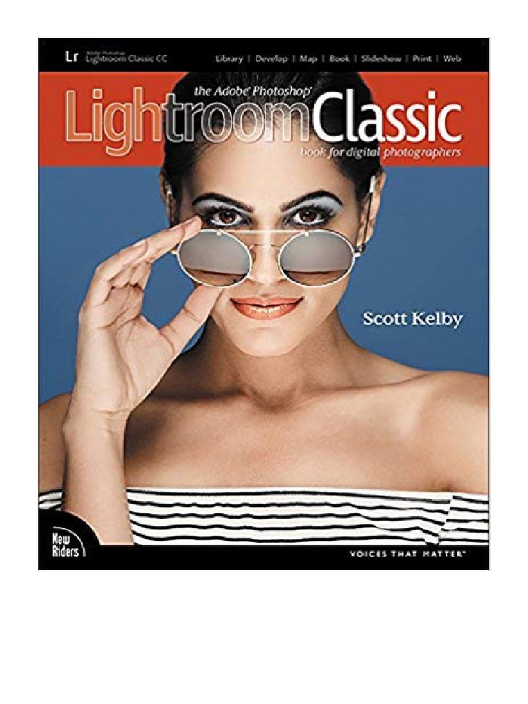 The Adobe Lightroom Classic CC Book For Digital Photographers