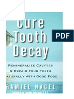 Cure Tooth Decay: Remineralize Cavities and Repair Your Teeth Naturally With Good Food - Ramiel Nagel